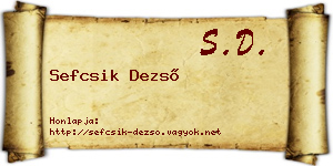 Sefcsik Dezső névjegykártya
